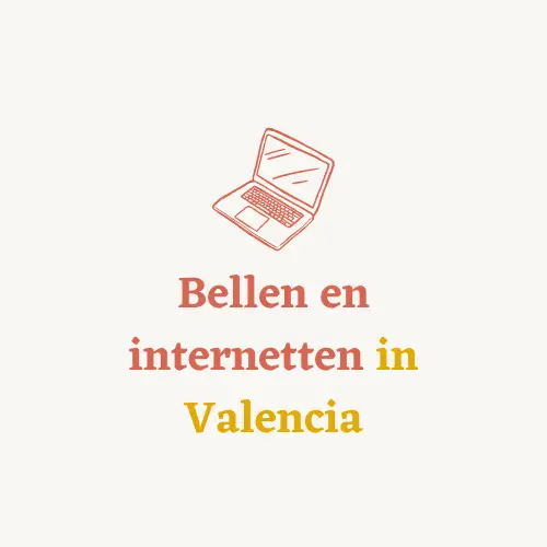 Bellen en internetten in Valencia